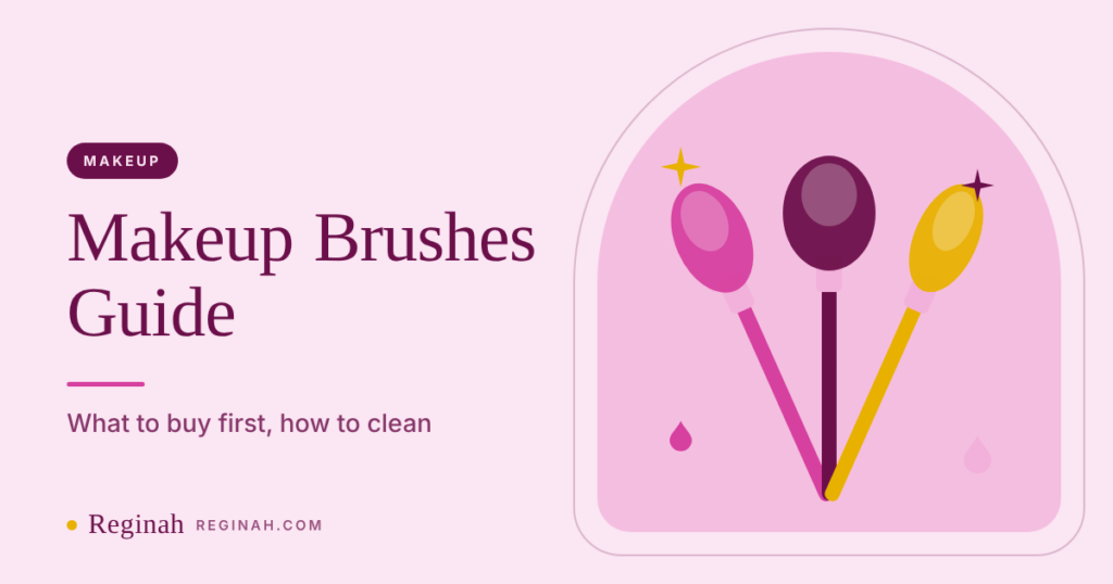 Makeup Brushes for Beginners: Which Ones You Need and How to Clean Them Makeup Brushes for Beginners: Which Ones You Need and How to Clean Them